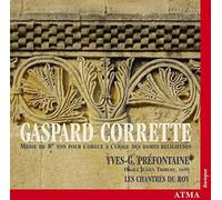Prafontaine, Yves-G. - Gaspard Corrette: Messe du 8e ton pour l'orgueâ?¦