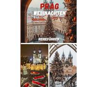 PRAG WEIHNACHTEN REISEFÜHRER