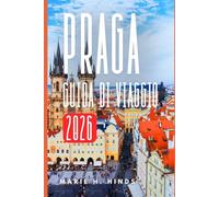 PRAGA GUIDA DI VIAGGIO 2026