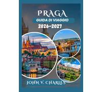 PRAGA Guida di viaggio 2026-2027
