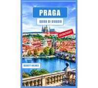PRAGA Guida di viaggio 2026-2027: Esperienze locali, itinerari intelligenti, cibo autentico, scoperte culturali e consigli pratici per esplorare la Repubblica Ceca.