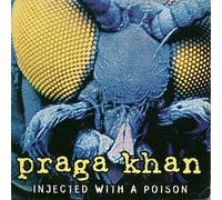 Praga Khan - Injected With A Poison