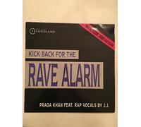 Praga Khan - (Kick Back For The) Rave Alarm