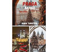 PRAGA NATALE GUIDA TURISTICA
