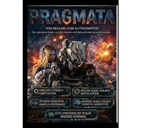 PRAGMATA: Vom Anfänger zum Elite-Spieler: Der ultimative Leitfaden, um jede Mission und Herausforderung zu meistern.
