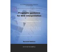 Pragmatic guidance for EEG interpretation (Electroconvulsive therapy in practice)