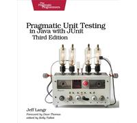 Pragmatic Unit Testing in Java with Junit, Third Edition