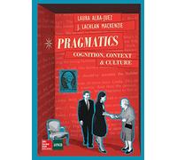 Pragmatics: Cognition, Context and Culture. (ESP UNIVERSIDAD Ciencias Sociales Otros Libros en Ingles)