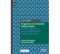 Pragmatics in Contested Interpretation : Varied Audiences, Varied Implicatures, Varied Inferences