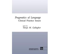 Pragmatics of Language : Clinical Practice Issues