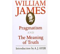 Pragmatism: A New Name for Some Old Ways of Thinking (Harvard Paperbacks): 11 (The Works of William James)