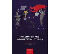 Pragmatism and Organization Studies