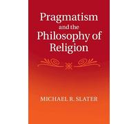 Pragmatism and the Philosophy of Religion