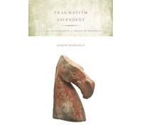 Pragmatism Ascendent: A Yard of Narrative, a Touch of Prophecy