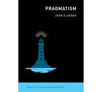 Pragmatism (The MIT Press Essential Knowledge series)