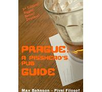 Prague: A Pisshead's Pub Guide - 2nd Edition