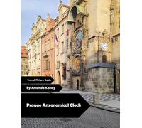 Prague Astronomical Clock: The Heartbeat of Medieval Prague - A Visual Journey Through Time, Art & Celestial Wonder