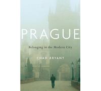 Prague : Belonging in the Modern City
