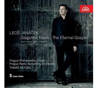 Leos Janacek: Glagolitic Mass; The Eternal Gospel