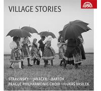 Prague Philharmonic Choir - Village Stories