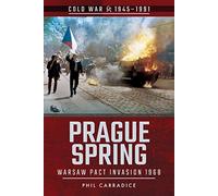 Prague Spring: Warsaw Pact Invasion, 1968 (Cold War 1945-1991)