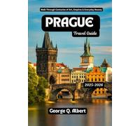 Prague Travel Guide 2025-2026: Walk Through Centuries of Art, Empires & Everyday Beauty (Easygoing Journeys)
