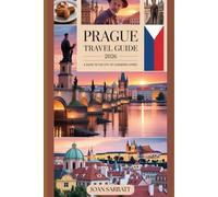 Prague Travel Guide 2026: A Guide to the City of a Hundred Spires
