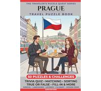 Prague Travel Puzzle Book: 50 Brain Games, Trivia & Things to Do for Adults | Local History, Landmarks, Hidden Tips & Culinary Secrets | The Perfect ... Trip (The Traveler's Puzzle Quest Series)