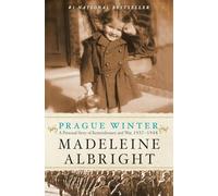 Prague Winter: Prague Winter: A Personal Story of Remembrance and War, 1937-1948 - A Compelling Political Memoir of the Holocaust and World War II Resistance