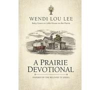 A Prairie Devotional: Inspired by the Beloved TV Series