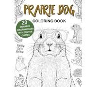 Prairie Dog Coloring Book: Easy and Relaxing Designs for Stress Relief and Fun, A Cute Animal Coloring Book for Prairie Dog Lovers, Perfect Gift Idea