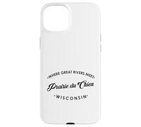 Prairie du Chien WI Where Great Rivers Meet Case for iPhone 15 Plus