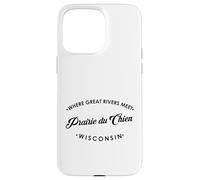 Prairie du Chien WI Where Great Rivers Meet Case for iPhone 15 Pro Max