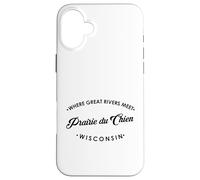 Prairie du Chien WI Where Great Rivers Meet Case for iPhone 16 Plus