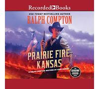 Prairie Fire, Kansas: A Ralph Compton Western (The Sundown Riders Series)