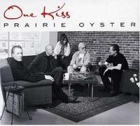 Prairie Oyster - One Kiss