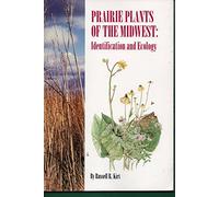 Prairie Plants of the Midwest: Identification and Ecology
