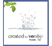 Praise 2b - Created to worship
