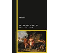 Praise and Blame in Greek Tragedy