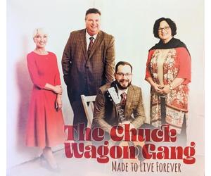 Praise And Harmony - The Chuck Wagon Gang - Made to Live Forever, Southern Gospel Music CD
