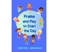 Praise and Play to Start the Day