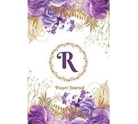 Praise and Worship Prayer Journal - Purple Rose Passion - Monogram Letter R: Personalized Religious Devotional Church Sermon Bible Study Notebook