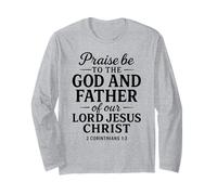 Praise Be to God Father of Jesus Scripture 2 Corinthians 1:3 Long Sleeve T-Shirt