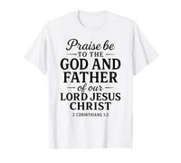 Praise Be to God Father of Jesus Scripture 2 Corinthians 1:3 T-Shirt