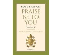 Praise be to You - Laudato Si'