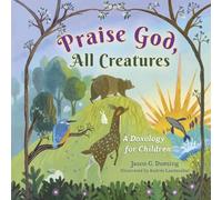 Praise God, All Creatures: A Doxology for Children