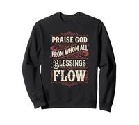 Praise God From Whom All Blessings Flow for Christian Man Sweatshirt