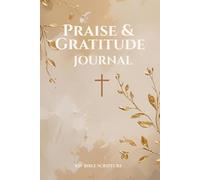 Praise & Gratitude Journal: A 3-Month KJV Prayer & Reflection Journal: King James Bible Scriptures, Daily Gratitude Prompts and Guided Praise to ... with large text for easy readability
