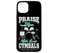 Praise Him With Loud Cymbals Drumming Christian Drummer Case for iPhone 15 Plus