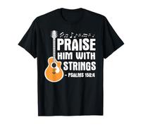 Praise Him With Strings Christian Musician Worship Leader T-Shirt